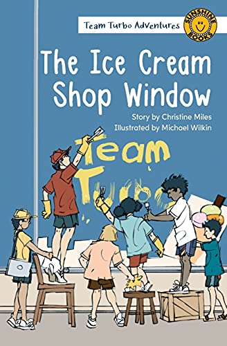 9781991000538: The Ice Cream Shop Window (Team Turbo Adventures)