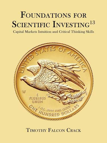 Imagen de archivo de Foundations for Scientific Investing: Capital Markets Intuition and Critical Thinking Skills a la venta por GreatBookPrices