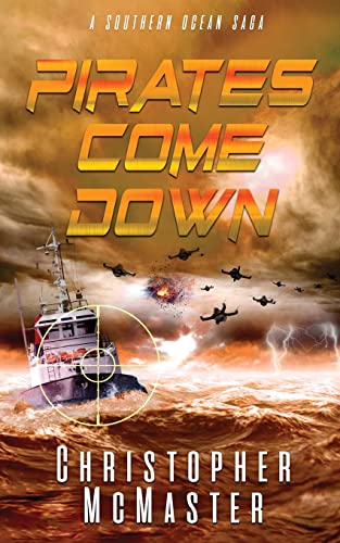 Stock image for Pirates Come Down: A Southern Ocean Saga for sale by Big River Books