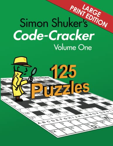 

Simon Shuker's Code-Cracker, Volume One (Large Print Edition) (Simon Shuker's Code-Cracker Books)