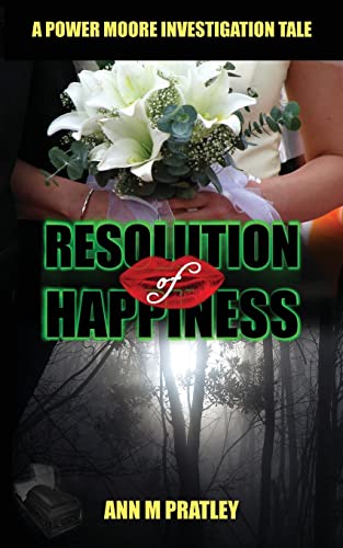 Stock image for Resolution of Happiness (Power Moore Investigation Tales) for sale by Big River Books