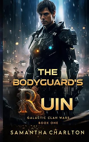 Beispielbild fr The Bodyguard's Ruin: A Space Opera Romance zum Verkauf von GreatBookPrices