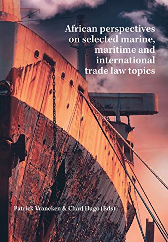 Stock image for African Perspectives on Selected Marine, Maritime and International Trade Law Topics for sale by GreatBookPrices