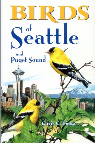 Beispielbild fr Birds of Seattle and Puget Sound zum Verkauf von ThriftBooks-Atlanta