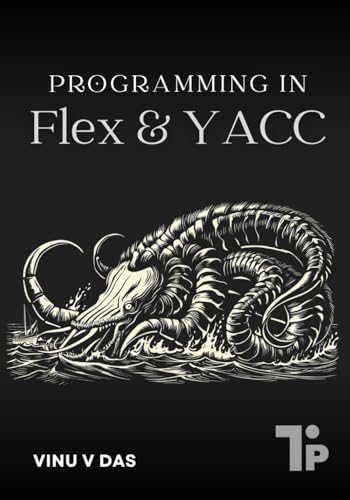 Beispielbild fr Programming in Flex & YACC zum Verkauf von Ria Christie Collections