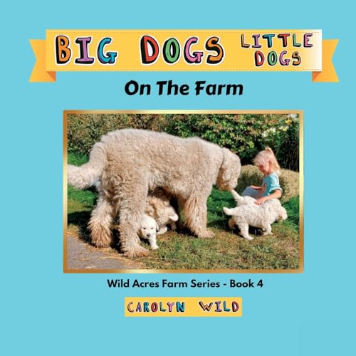 Stock image for Big Dogs Little Dogs: On The Farm for sale by GreatBookPrices