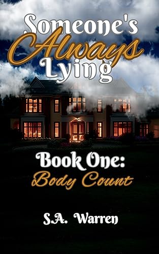 Imagen de archivo de Someone's Always Lying Book One: Body Count: What happens when a murder mystery party turns deadly? a la venta por Books Unplugged