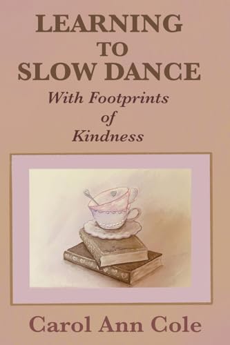 Imagen de archivo de Learning to Slow Dance with Footprints of Kindness a la venta por GreatBookPrices