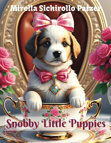 9781998169283: Snobby Little Puppies: A Grayscale Adult Coloring Book for Relaxation: Creative Fun and Stress Relief for Dog Lovers
