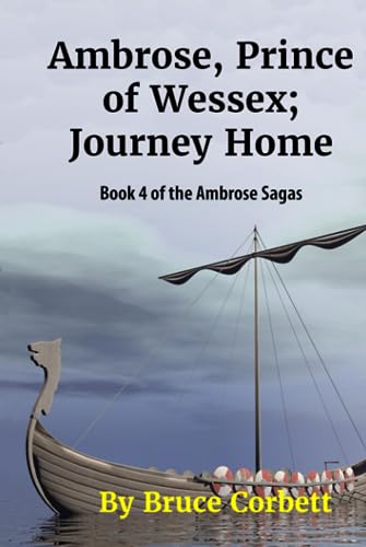 Stock image for Ambrose, Prince of Wessex; Journey Home (The Ambrose Sagas) for sale by Book Deals