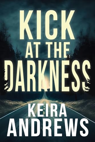 Beispielbild fr Kick at the Darkness zum Verkauf von GreatBookPrices