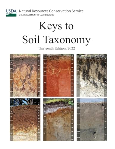 Stock image for Keys to Soil Taxonomy (Thirteenth Edition, 2022) for sale by GreatBookPrices