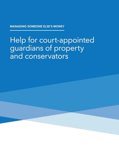 9781998295302: Managing Someone Else's Money - Help for court-appointed guardians of property and conservators