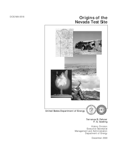 Imagen de archivo de Origins of the Nevada Test Site (DOE/ MA-0518) a la venta por PBShop.store US