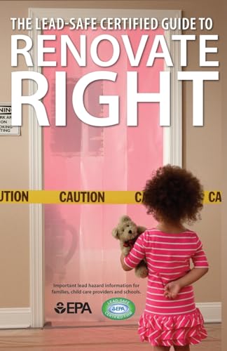 Imagen de archivo de The Lead-Safe Certified Guide to Renovate Right a la venta por GreatBookPrices