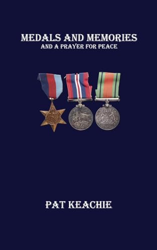Stock image for Medals and Memories: And a Prayer for Peace for sale by California Books
