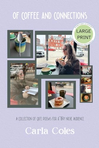 Stock image for Of Coffee and Connections: A Collection of Caf Poems for a Tiny Niche Audience (Storeylines Accessible - Large Print Editions) for sale by California Books