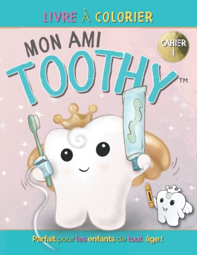 Stock image for Mon ami Toothy : Livre  colorier: CAHIER 1 (My Friend Toothy - French Books - Mon Ami Toothy) (French Edition) for sale by Book Deals