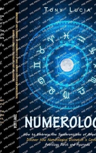 Beispielbild fr Numerology : How to Embrace the Synchronicities of Angel Numbers (Discover How Numerological Divination is Connected to Astrology Tarot and Ayurveda) zum Verkauf von Buchpark