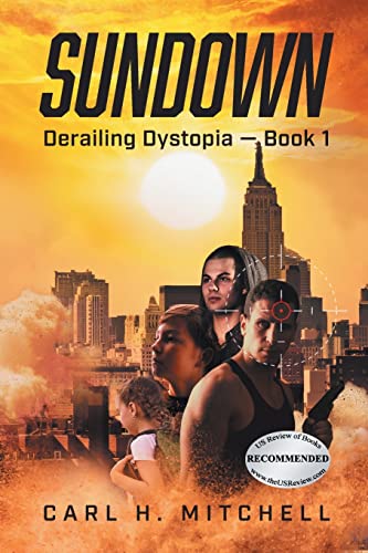Stock image for Sundown: Derailing Dystopia - Book 1 for sale by GreatBookPrices