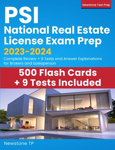 PSI National Real Estate License Exam Prep 2023-2024: Complete Review + 9 Tests and Answer Explanations for Brokers and Salespersons