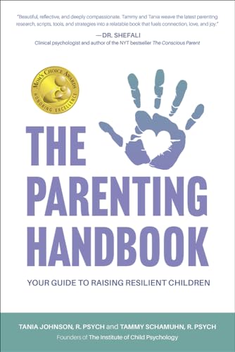 Stock image for The Parenting Handbook: Your Guide to Raising Resilient Children [Hardcover] Johnson, Tania and Schamuhn, Tammy for sale by Lakeside Books