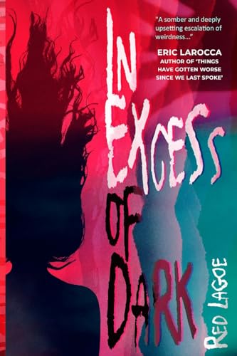 Stock image for In Excess of Dark for sale by Lakeside Books