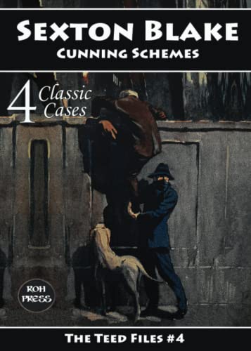 Stock image for Sexton Blake: Cunning Schemes: The Teed Files #4: Featuring Mademoiselle Yvonne, Dr. Huxton Rymer and Prince Wu Ling for sale by GF Books, Inc.