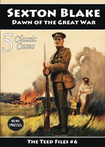 Stock image for Sexton Blake: Dawn of the Great War: The Teed Files #6: Featuring: Mademoiselle Yvonne, Dr Huxton Rymer, The Council of Eleven, and The Brotherhood of the Yellow Beetle for sale by Book Deals