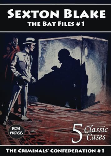 Stock image for Sexton Blake: The Bat Files #1: The Criminals' Confederation Series #1 of 14 for sale by GF Books, Inc.