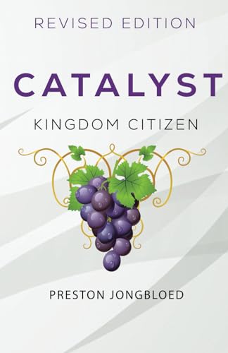 Beispielbild fr Catalyst: Kingdom Citizen zum Verkauf von THE SAINT BOOKSTORE