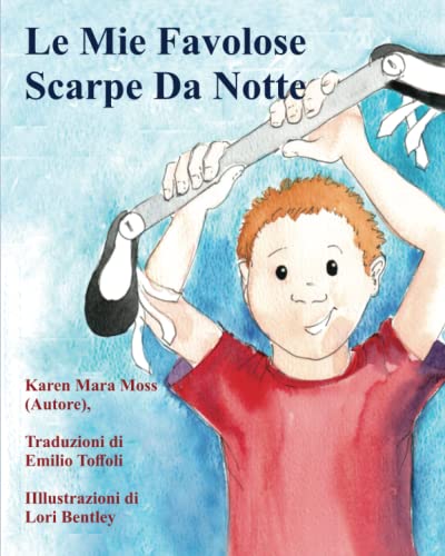 Imagen de archivo de Le Mie Favolose Scarpe Da Notte (Italian Edition) a la venta por GF Books, Inc.