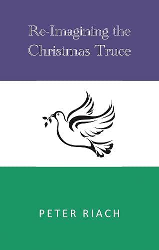 9781998994809: Re-Imagining the Christmas Truce