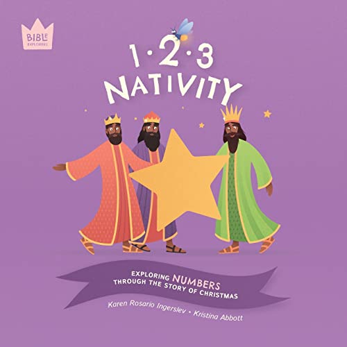 Stock image for 123 Nativity: Exploring NUMBERS through the story of Christmas (Bible Explorers) for sale by GF Books, Inc.