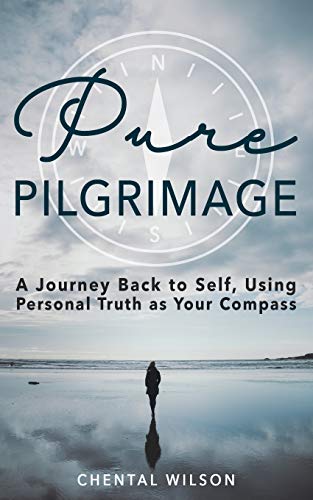 Beispielbild fr Pure Pilgrimage: A Journey Back to Self, Using Personal Truth as Your Compass zum Verkauf von GF Books, Inc.