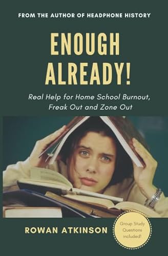 Stock image for Enough Already!: Real help for Homeschool Burnout, Freak Out and Zone Out for sale by GF Books, Inc.