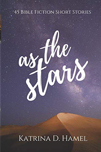 Beispielbild fr As the Stars: 45 Bible Fiction Short Stories zum Verkauf von BooksRun