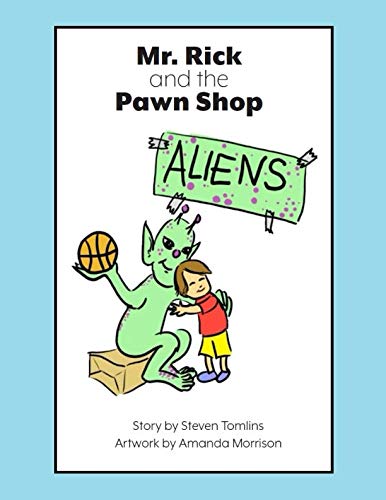 Stock image for Mr. Rick and the Pawn Shop Aliens for sale by Revaluation Books