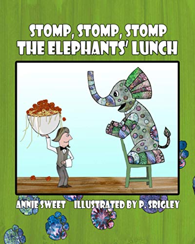 Stock image for Stomp, Stomp, Stomp: The Elephants' Lunch for sale by Lucky's Textbooks