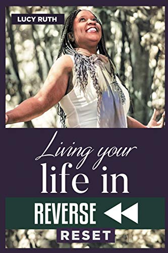 9781999081423: Living your Life in Reverse: Reset