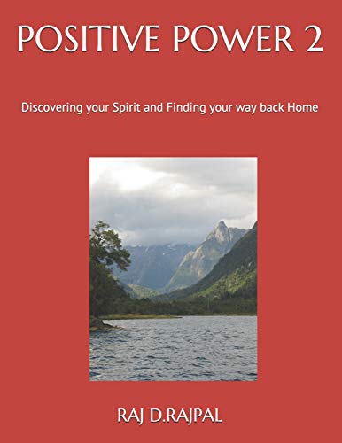 Imagen de archivo de POSITIVE POWER 2: Discovering your Spirit and Finding your way back Home a la venta por Lucky's Textbooks