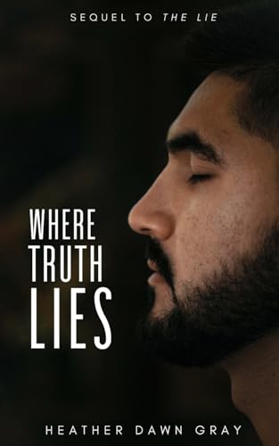 Stock image for Where Truth Lies: Sequel to The Lie for sale by BooksRun
