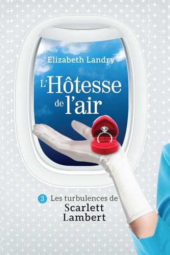 Stock image for L'Htesse de l'air - Tome 3: Les turbulences de Scarlett Lambert (French Edition) for sale by Books Unplugged