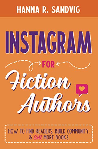 Beispielbild fr Instagram for Fiction Authors: How to Find Readers, Build Community, and Sell More Books zum Verkauf von AwesomeBooks