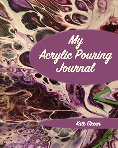 Beispielbild fr My Acrylic Pouring Journal zum Verkauf von Buchpark