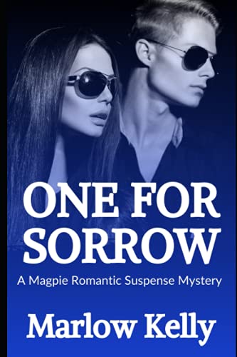 Stock image for One For Sorrow (Magpie Romantic Suspense Mysteries) for sale by SecondSale