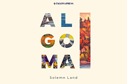 9781999150235: Algoma - Solemn Land