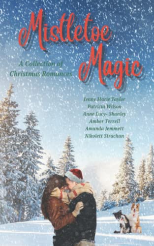 Beispielbild fr Mistletoe Magic: A Collection of Christmas Romances zum Verkauf von SecondSale