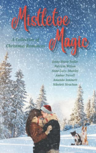 Stock image for Mistletoe Magic: A Collection of Christmas Romances for sale by ThriftBooks-Atlanta