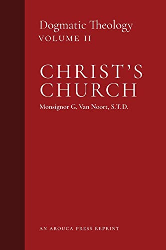 Beispielbild fr Christ's Church: Dogmatic Theology (Volume 2) zum Verkauf von BooksRun